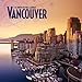 Vancouver 2013 Wall Calendar by 