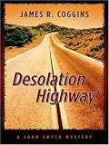 Desolation Highway (John Smyth Mysteries, No. 2)