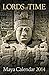 Lords of Time Maya Calendar 2014 by 