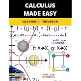 Calculus Made Easy: 2026 New Edition