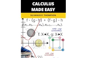 Calculus Made Easy: 2026 New Edition