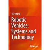 Robotic Vehicles: Systems and Technology