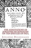 The Annotations of Johannes Bugenhagen on Ten Epistles of Paul by Johannes Bugenhagen, Richard J. Dinda