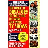 Complete Directory to Prime Time Network and Cable TV Shows, Sixth Edition (6th ed, Revised)