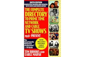 Complete Directory to Prime Time Network and Cable TV Shows, Sixth Edition