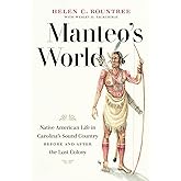 Manteo's World: Native American Life in Carolina's Sound Country before and after the Lost Colony