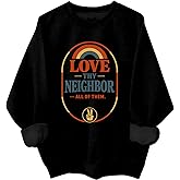 Sucusk Love Thy Neighbor All Of Them Sweatshirt & Hoodie Retro Vintage Rainbow Christian Peace Equalit Shirt