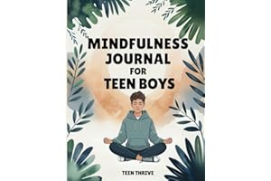 Mindfulness Journal For Teen Boys: A mindfulness Gift For Teen Boys - Gratitude journal and Planner With Prompts (Therapy and Mental Health Books For Teens)