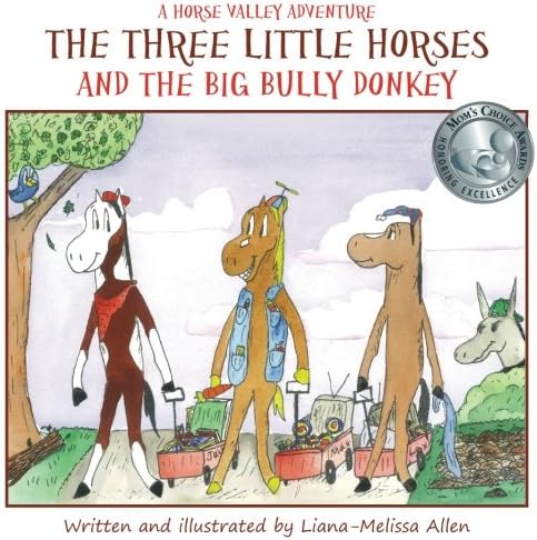 The Three Little Horses and the Big Bully Donkey: A Horse Valley Adventure (Book 1) (Volume 1)