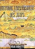Histoire universelle des Juifs : De la Genèse à la fin du XXe siècle by 