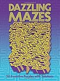 Dazzling Mazes: 50 Inventive Puzzles with Solutions (Dover Children's Activity Books) by 
