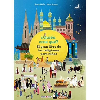 ¿Quién cree qué?: El gran libro de las religiones para niños (Libros para los que aman los libros) ¿Quién cree qué?: El gran libro de las religiones para niños (Libros para los que aman los libros)