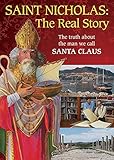 Saint Nicholas: The Real Story