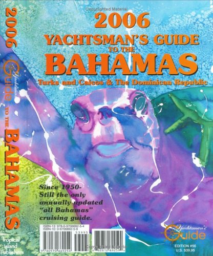 2006 Yachtsman's Guide to the Bahamas by Thomas Daly