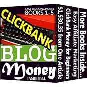 Blogging Profit for Beginners: Writing Blog for Clickbank Money at Home