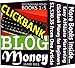 Blogging Profit for Beginners: Writing Blog for Clickbank Money at Home