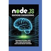 Node.js Backend Engineering: Building Scalable APIs Real-Time Applications and Cloud-Ready Systems