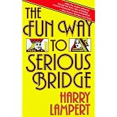 The Fun Way to Serious Bridge