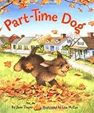 Hardcover Part-Time Dog by Jane Thayer (2004-08-01) Book