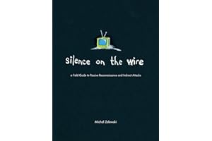 Silence on the Wire: A Field Guide to Passive Reconnaissance and Indirect Attacks