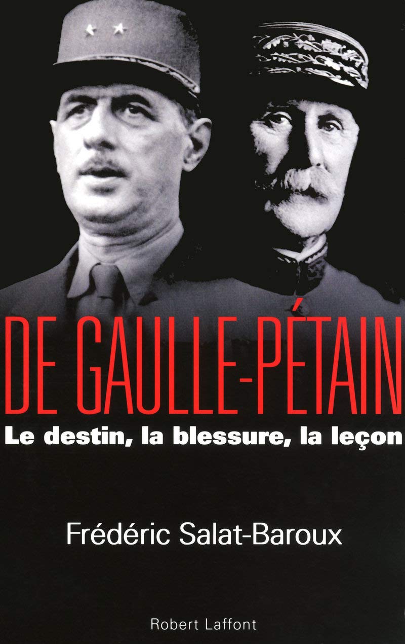 De Gaulle Petain French Edition Salat Baroux Frederic 9782221114438 Amazon Com Books
