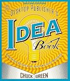 Image de The Desktop Publisher's Idea Book: Second Edition
