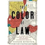 The Color of Law: A Forgotten History of How Our Government Segregated America