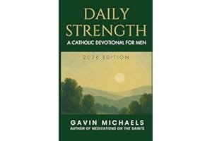Daily Strength: A Catholic Devotional for Men