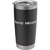 BARELY TOLERABLE Jane Austen Pride & Prejudice Quote Meme Stainless Steel Insulated Tumbler