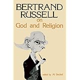 Bertrand Russell on God and Religion (Great Books in Philosophy)
