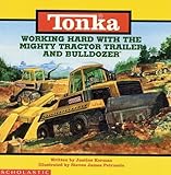 Tonka: Working Hard With The Mighty Tractor Trailer And Bulldozer