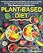 The Beginner's Guide to a Plant-Based Diet: Use the Newest 3 Weeks Plant-Based Diet Meal Plan to Res by Brandon Hearn