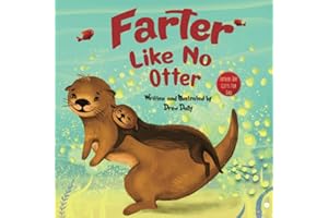 Farter Like No Otter: Fathers Day Gifts For Dad: A Picture Book with not-so-Gross Words| Laughing Out Loud and Bonding Together with the Craziest ... Day Gifts From Wife, Daughter and Son)