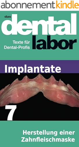 Download Herstellung einer Zahnfleischmaske (das dental labor Fachtexte 27) (German Edition) PDF