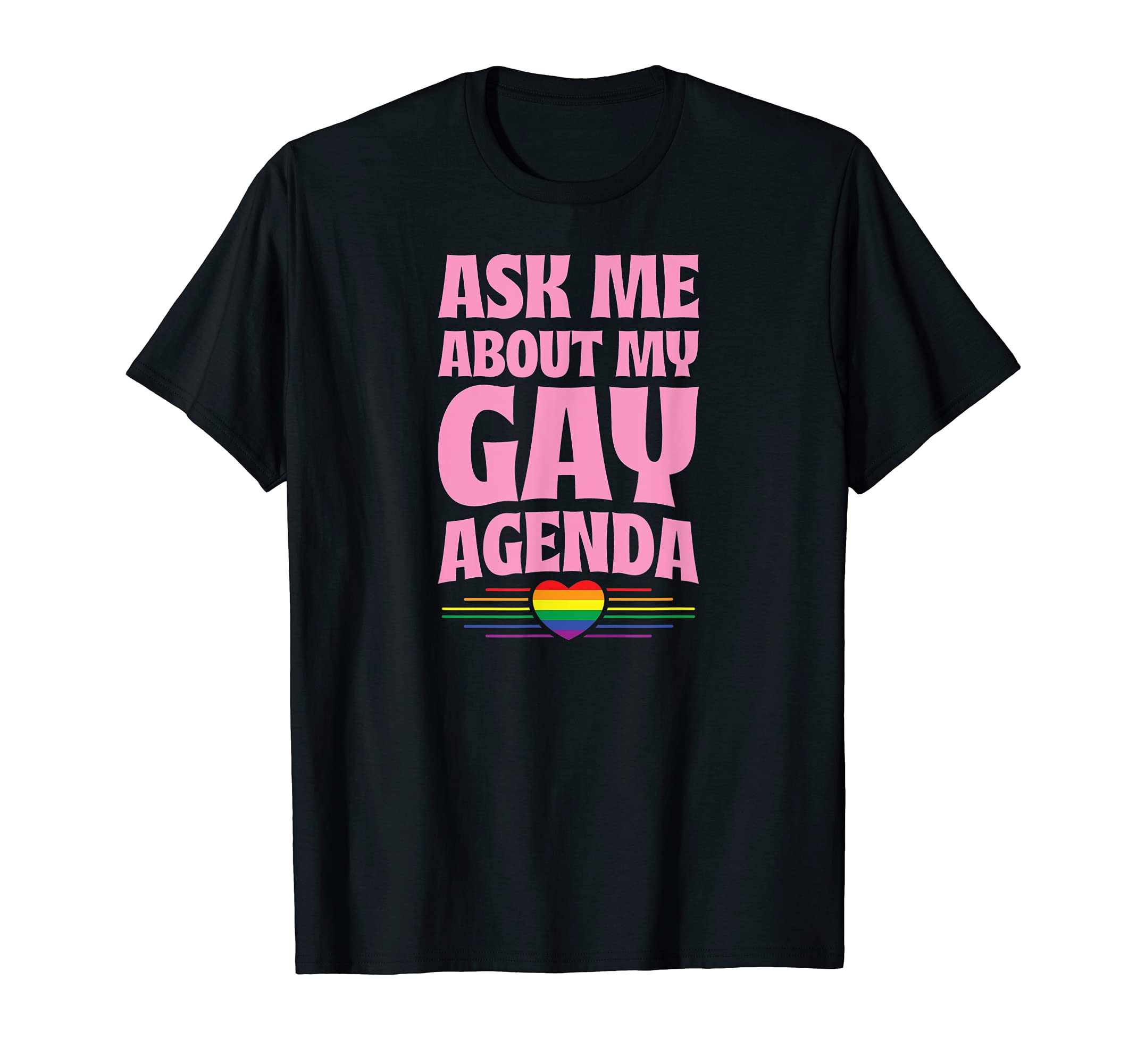 Ask Me About My Gay Agenda Funny Cute LGBTQ Pride Flag Heart T-Shirt