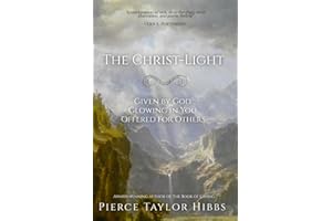 The Christ-Light: Given by God, Glowing in You, Offered for Others