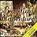 Brazilian Adventure: A Quest into the Heart of the Amazon by