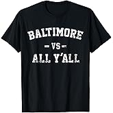 Baltimore vs All Yall for Y'all in Maryland Vintage T-Shirt