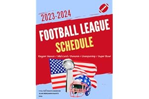 Football League Schedule 2023-2024: All games from regular season to super bowl with teams, dates, time with space for notes 