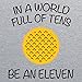 UGP Campus Apparel in A World Full of Tens, Be an Eleven - TV Show Waffle T-Shirt - Small - Sport Grey