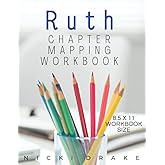 The Book of Ruth Chapter Mapping Bible Study Workbook