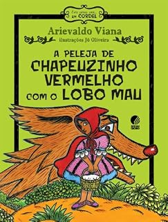 Livro A peleja de Chapeuzinho Vermelho com o Lobo Mau
