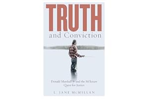Truth and Conviction: Donald Marshall Jr. and the Mi’kmaw Quest for Justice (Law and Society)