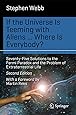 If the Universe Is Teeming with Aliens ... WHERE IS EVERYBODY?: Seventy-Five Solutions to the Fermi Paradox and the Problem of Extraterrestrial Life (Science and Fiction)