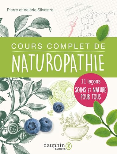 Cours complet de naturopathie: 11 leçons soins et nature pour tous