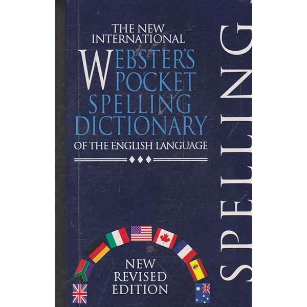 The New International Webster's Pocket Spelling Dictionary of the