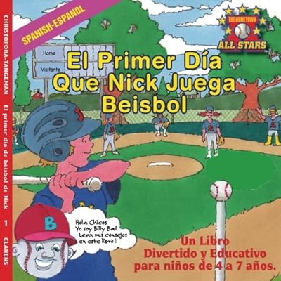 Spanish Nick's Very First Day of Baseball in Spanish: Aba seball book for kids ages 3-7 Spanish Nick's Very First Day of Baseball in Spanish: Aba seball book for kids ages 3-7