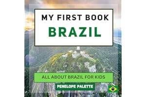 My First Book - Brazil: All About Brazil For Kids