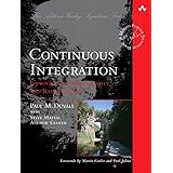 Continuous Integration: Improving Software Quality and Reducing Risk (Addison-Wesley Signature Series (Fowler))