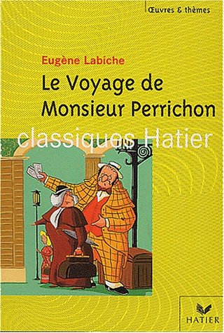 Le  voyage de Monsieur Perrichon